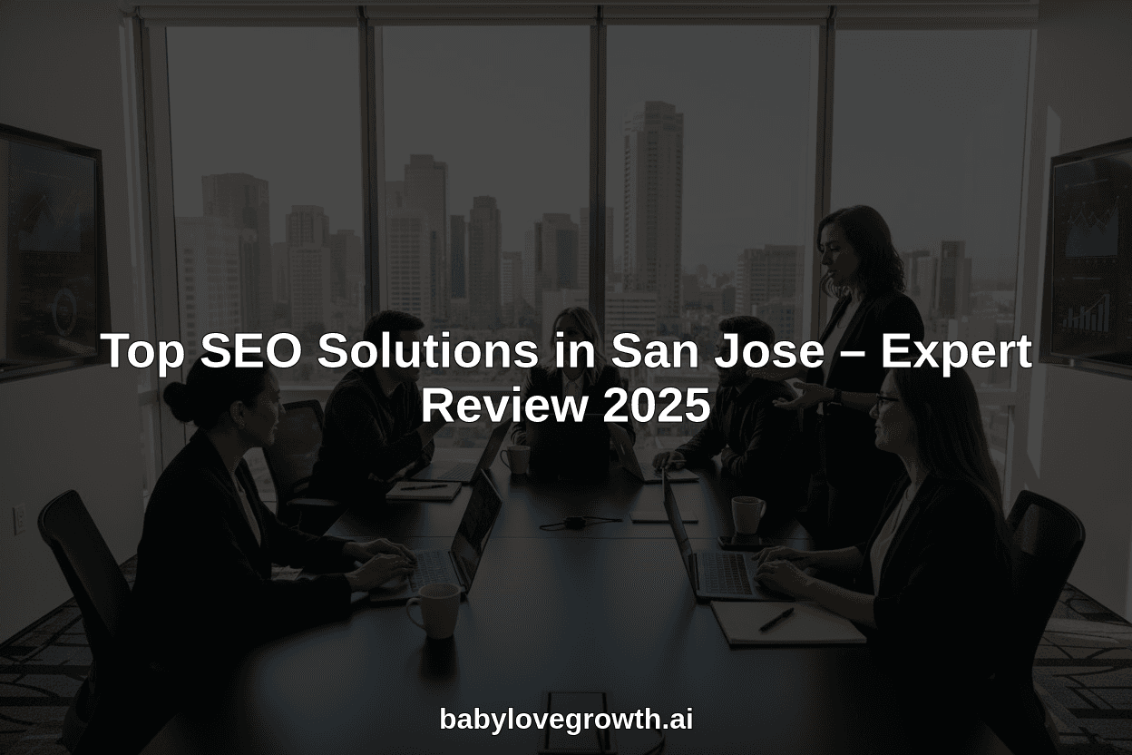 Top SEO Solutions in San Jose – Expert Review 2025