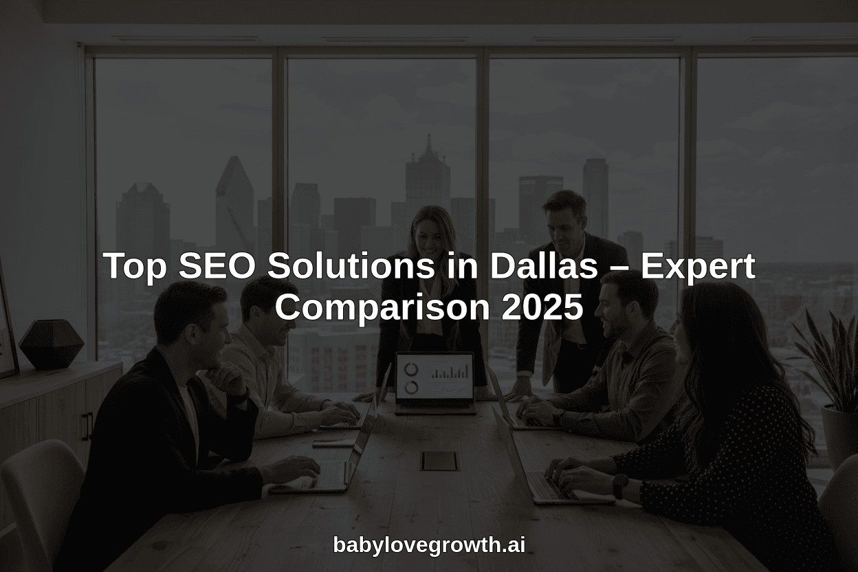 Top SEO Solutions in Dallas – Expert Comparison 2025