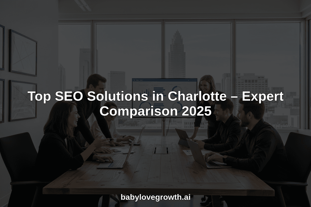 Top SEO Solutions in Charlotte – Expert Comparison 2025