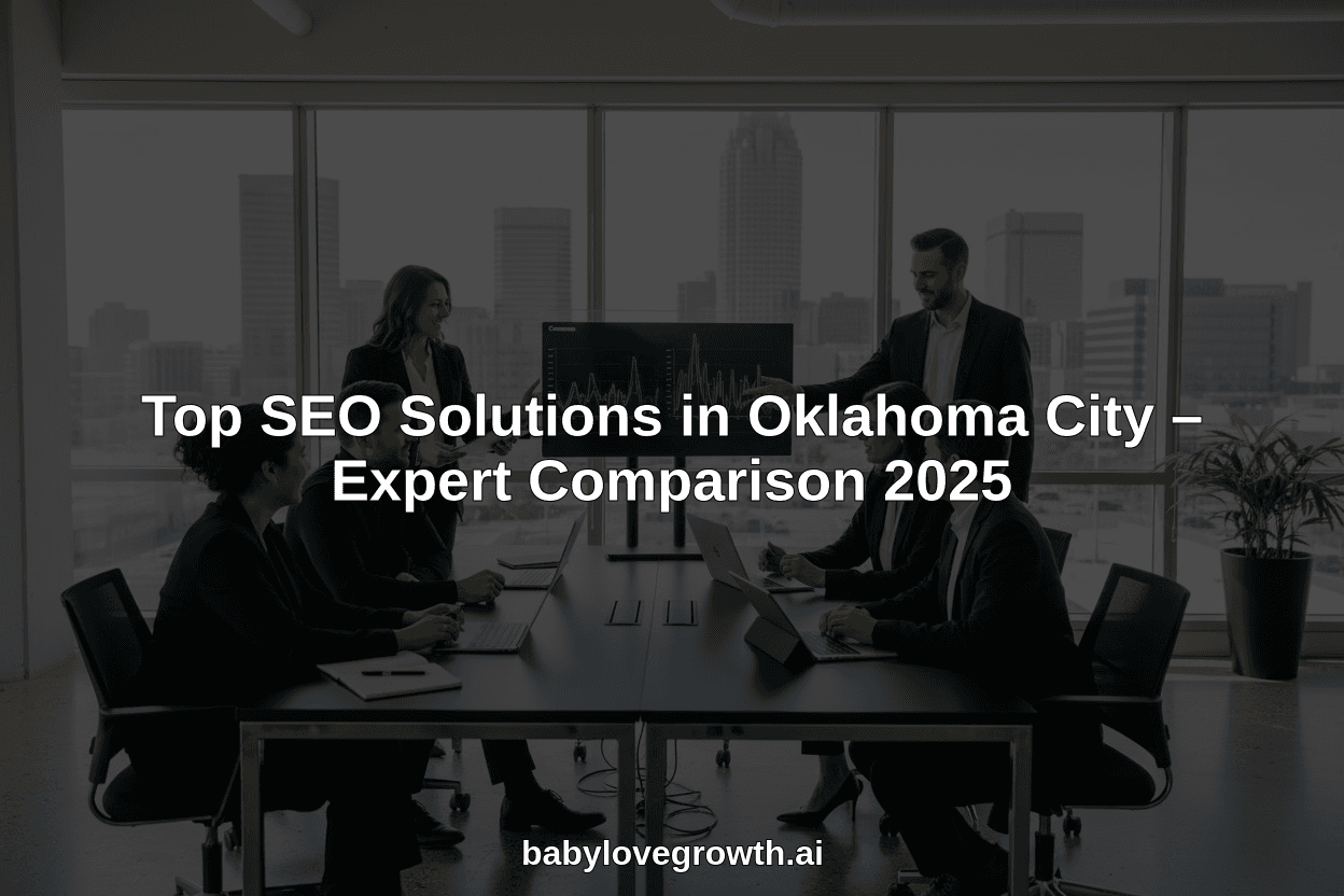 Top SEO Solutions in Oklahoma City – Expert Comparison 2025