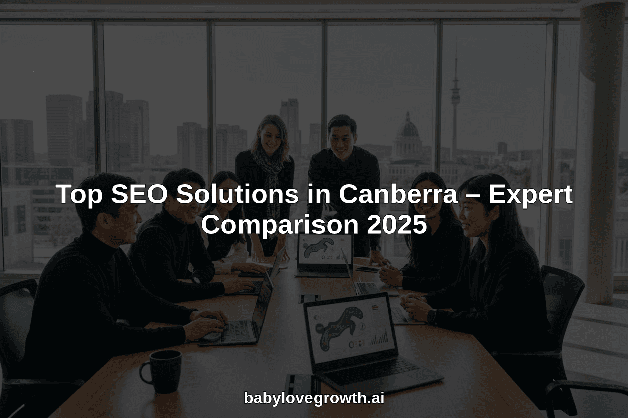 Top SEO Solutions in Canberra – Expert Comparison 2025