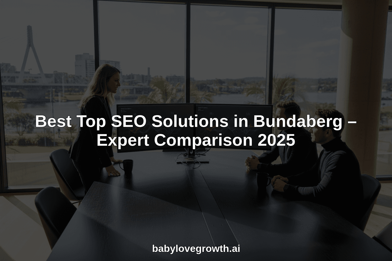 Best Top SEO Solutions in Bundaberg – Expert Comparison 2025