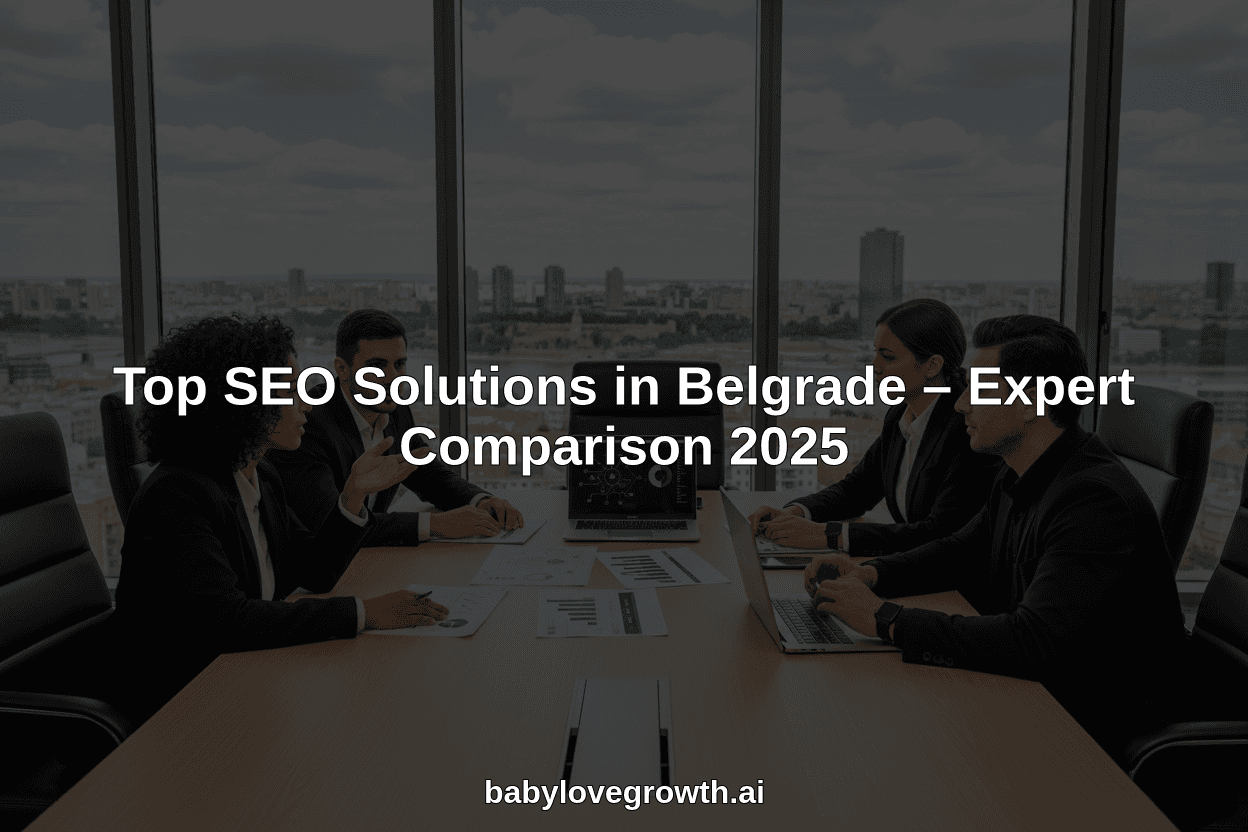 Top SEO Solutions in Belgrade – Expert Comparison 2025