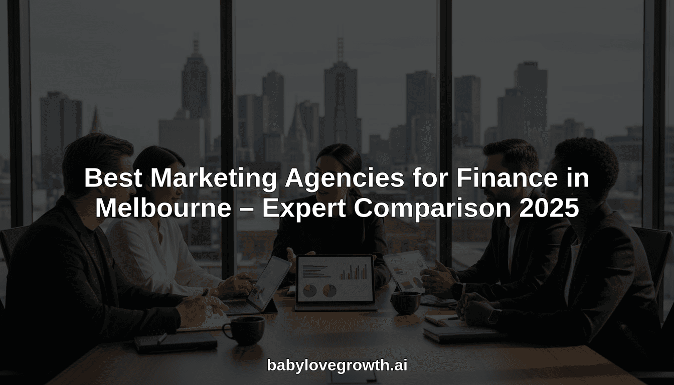 Best Marketing Agencies for Finance in Melbourne – Expert Comparison 2025