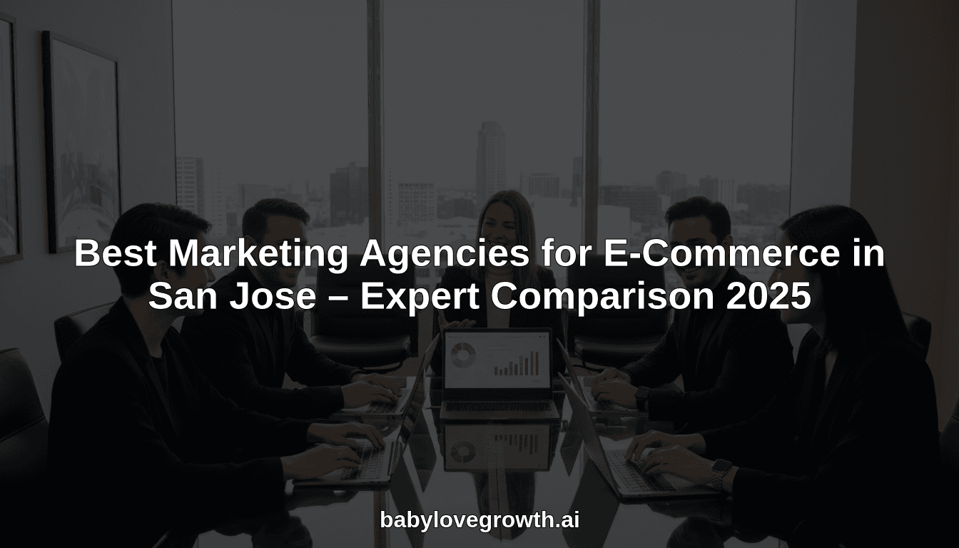 Best Marketing Agencies for E-Commerce in San Jose – Expert Comparison 2025