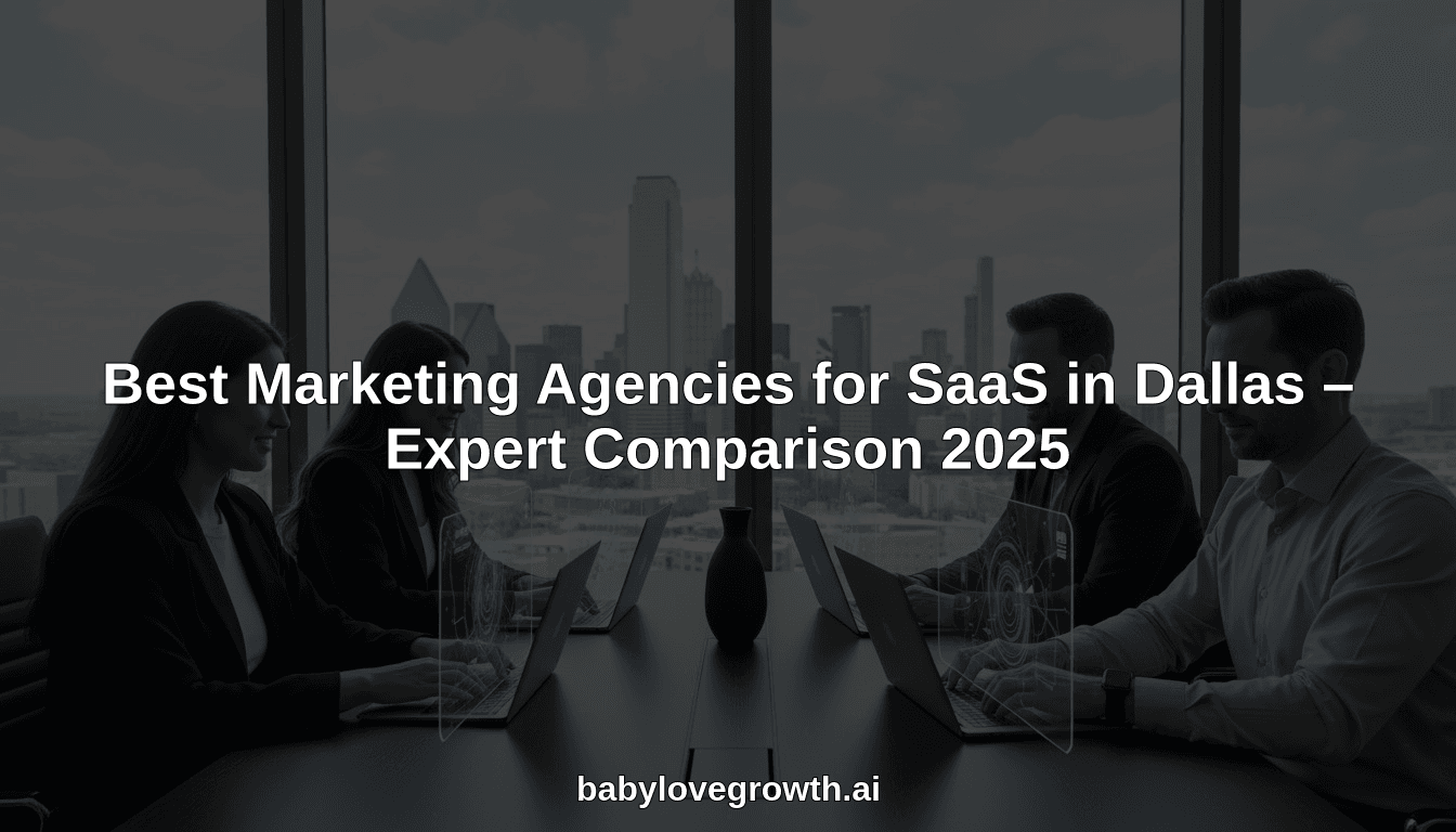Best Marketing Agencies for SaaS in Dallas – Expert Comparison 2025