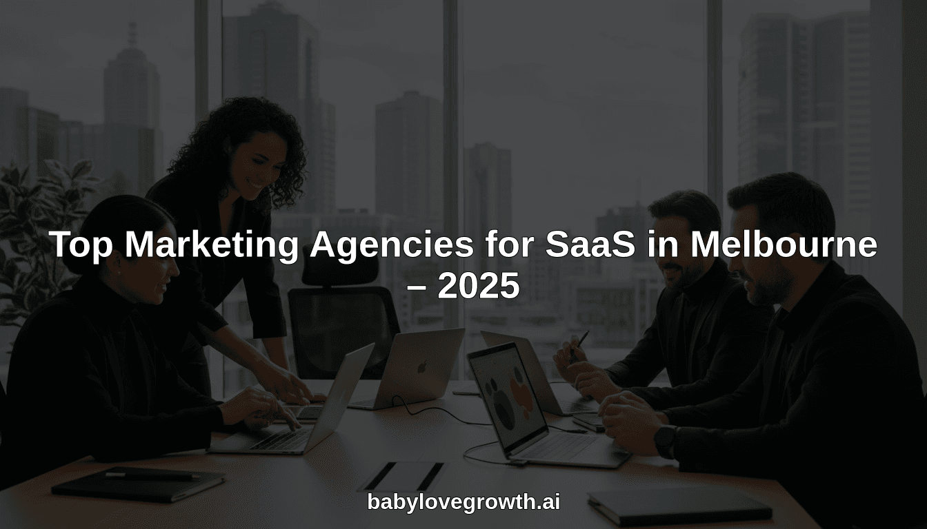 Top Marketing Agencies for SaaS in Melbourne – 2025