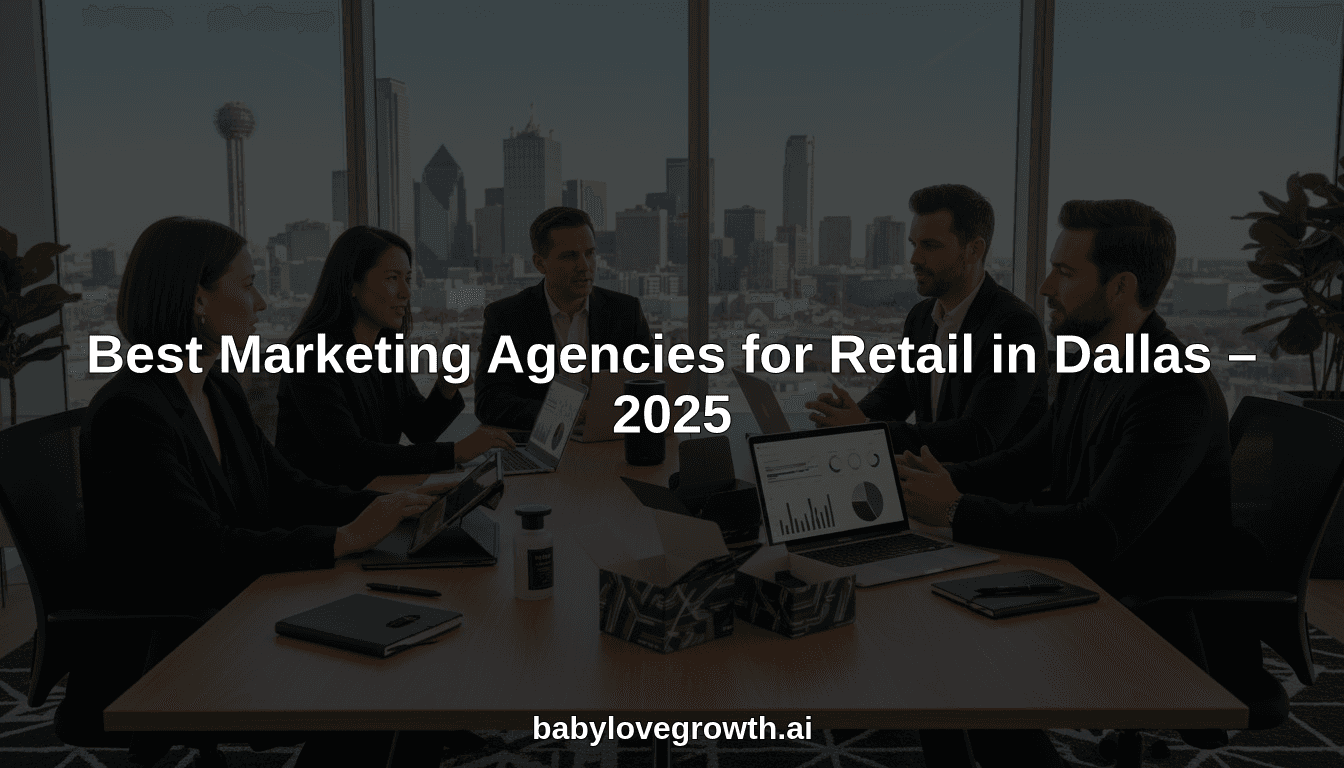 Best Marketing Agencies for Retail in Dallas – 2025
