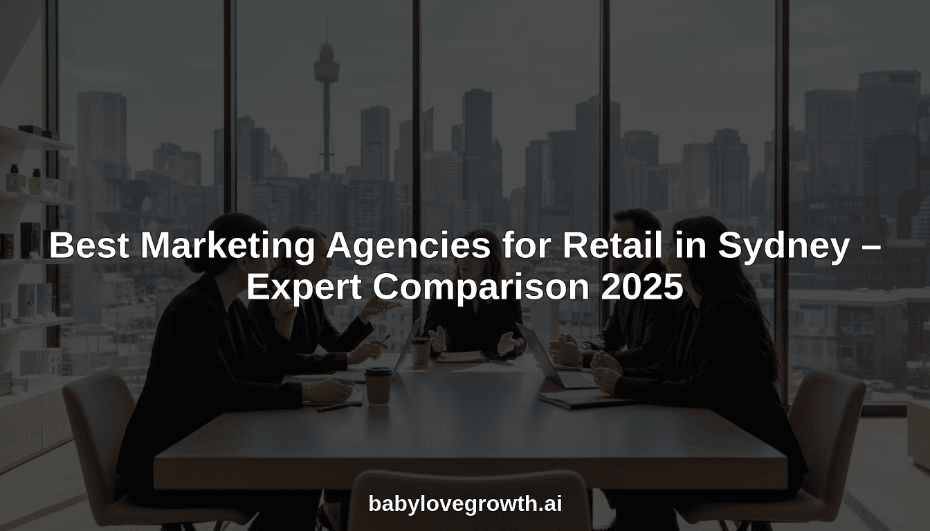 Best Marketing Agencies for Retail in Sydney – Expert Comparison 2025