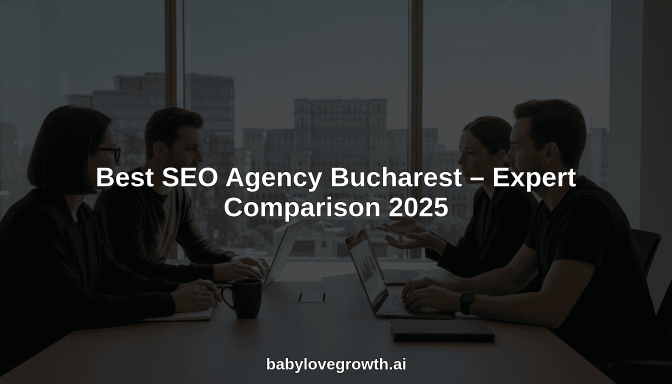 Best SEO Agency Bucharest – Expert Comparison 2025