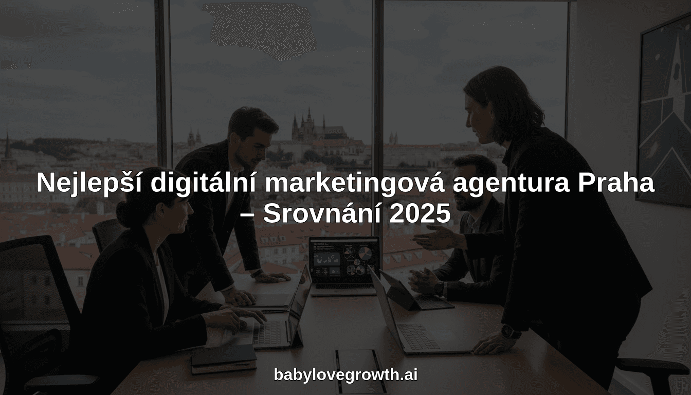 Nejlepší digitální marketingová agentura Praha – Srovnání 2025