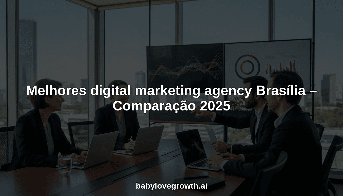 Melhores digital marketing agency Brasília – Comparação 2025