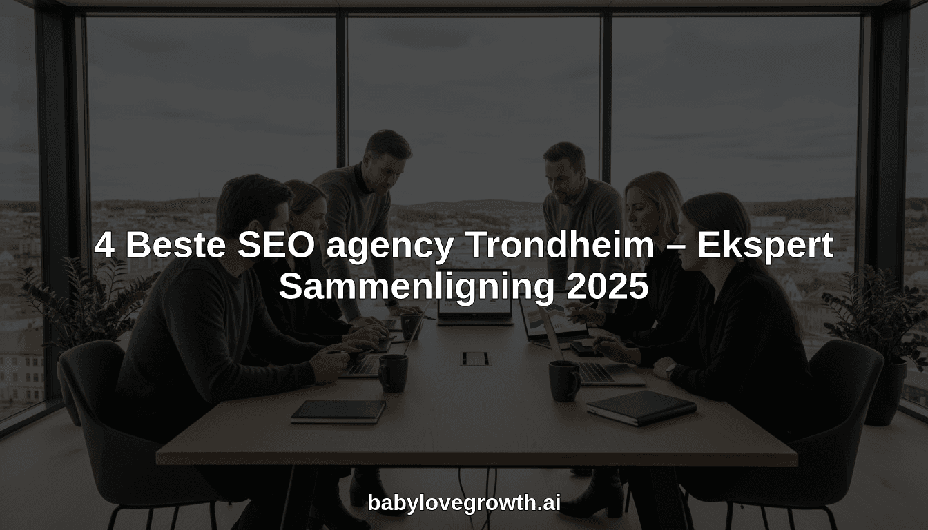 4 Beste SEO agency Trondheim – Ekspert Sammenligning 2025