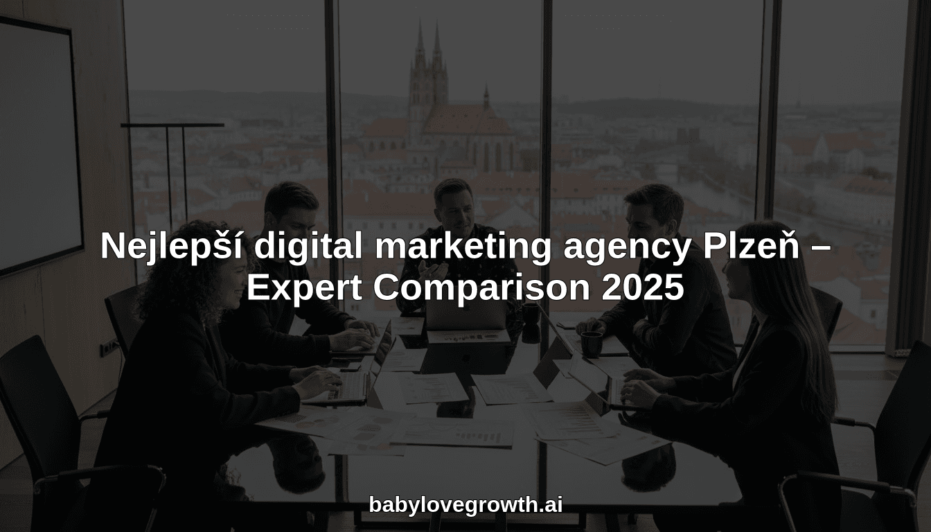 Nejlepší digital marketing agency Plzeň – Expert Comparison 2025