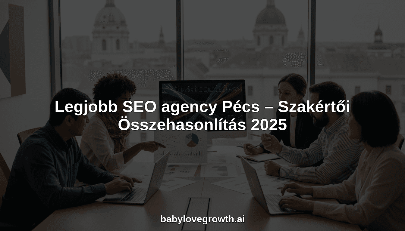 Legjobb SEO agency Pécs – Szakértői Összehasonlítás 2025