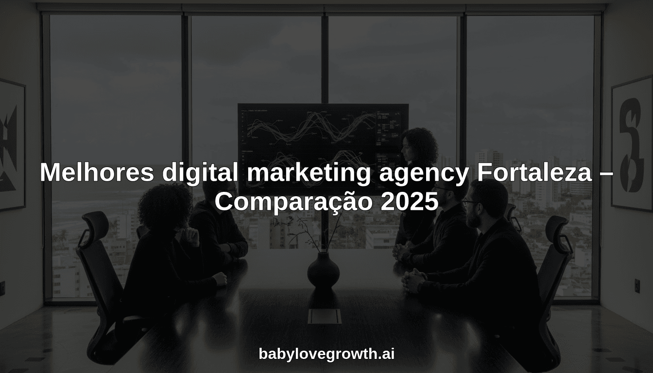 Melhores digital marketing agency Fortaleza – Comparação 2025