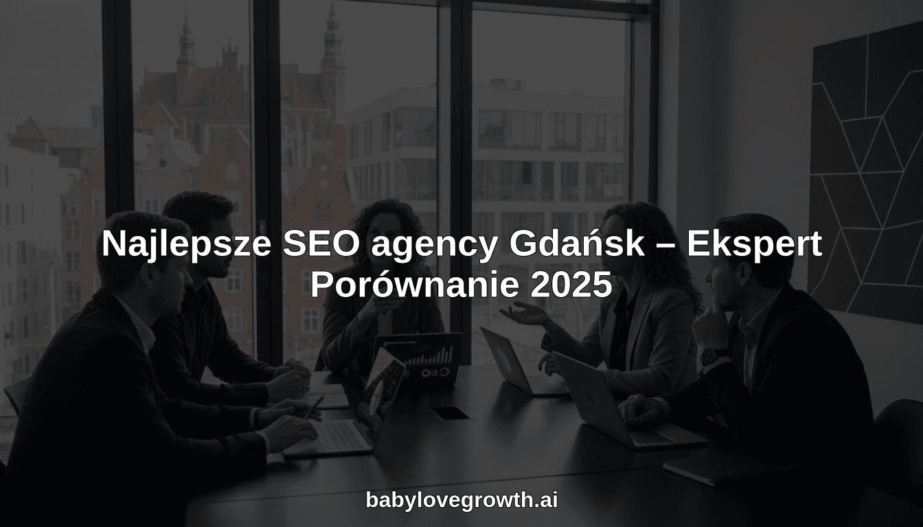 Najlepsze SEO agency Gdańsk – Ekspert Porównanie 2025