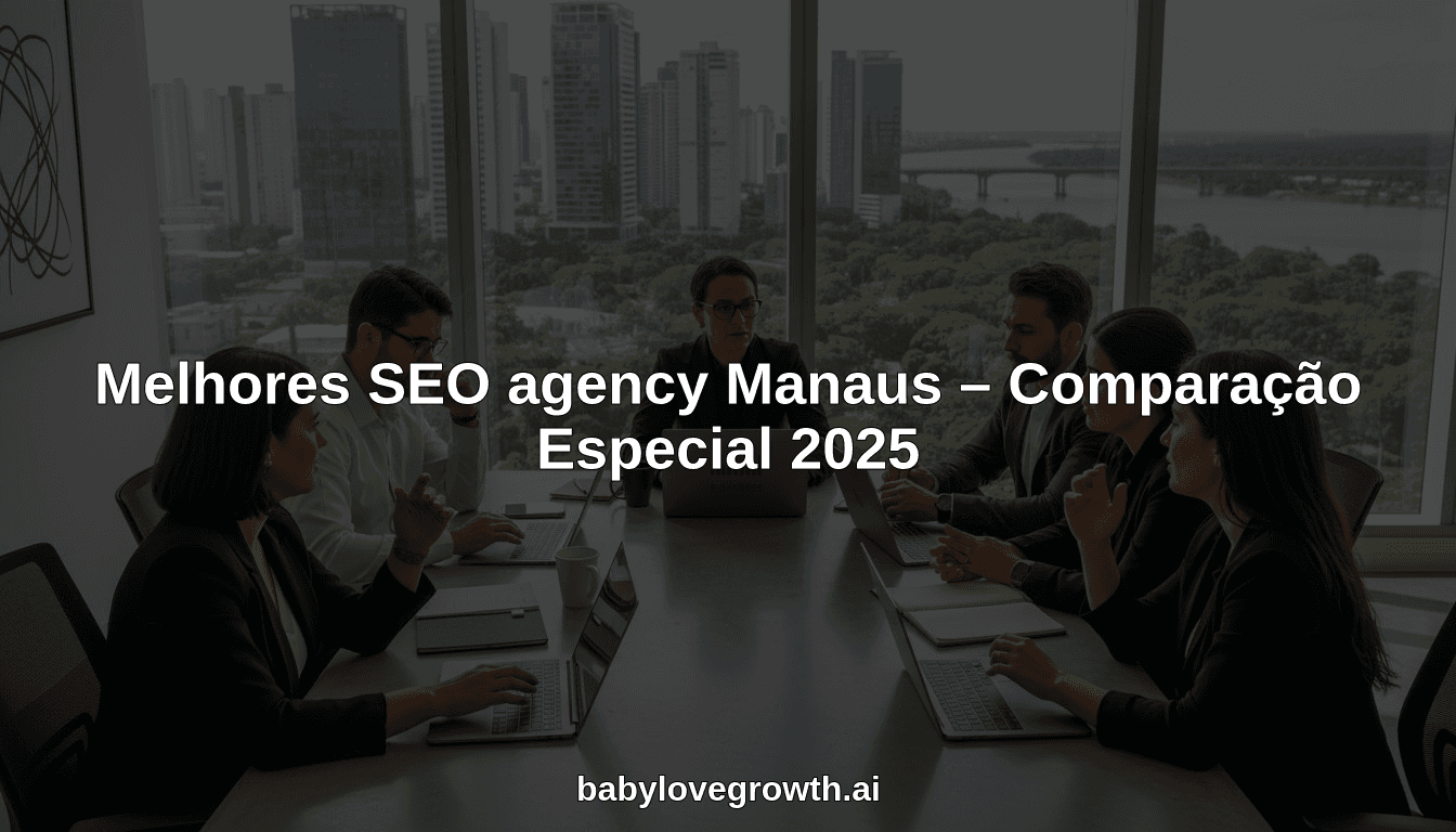 Melhores SEO agency Manaus – Comparação Especial 2025
