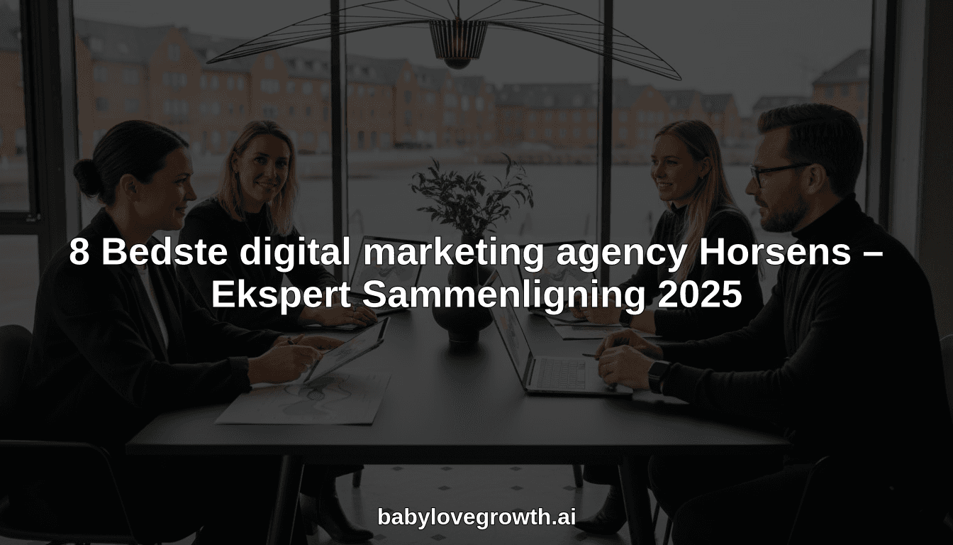 8 Bedste digital marketing agency Horsens – Ekspert Sammenligning 2025