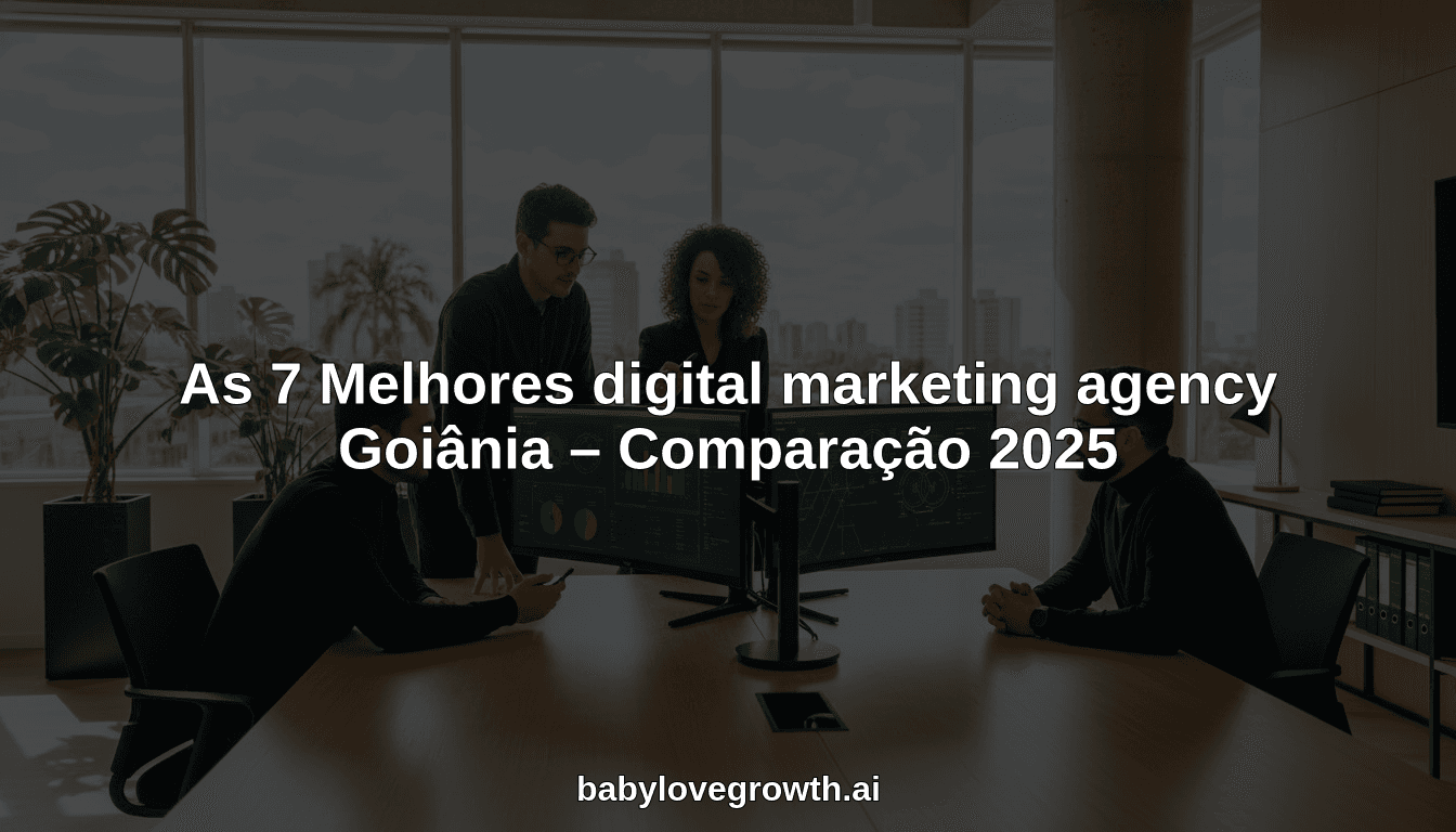 As 7 Melhores digital marketing agency Goiânia – Comparação 2025