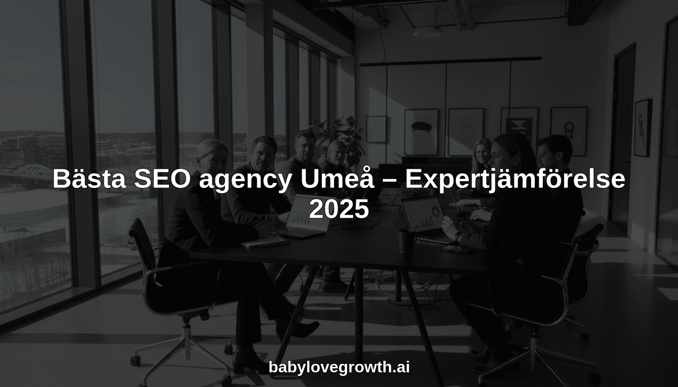 Bästa SEO agency Umeå – Expertjämförelse 2025