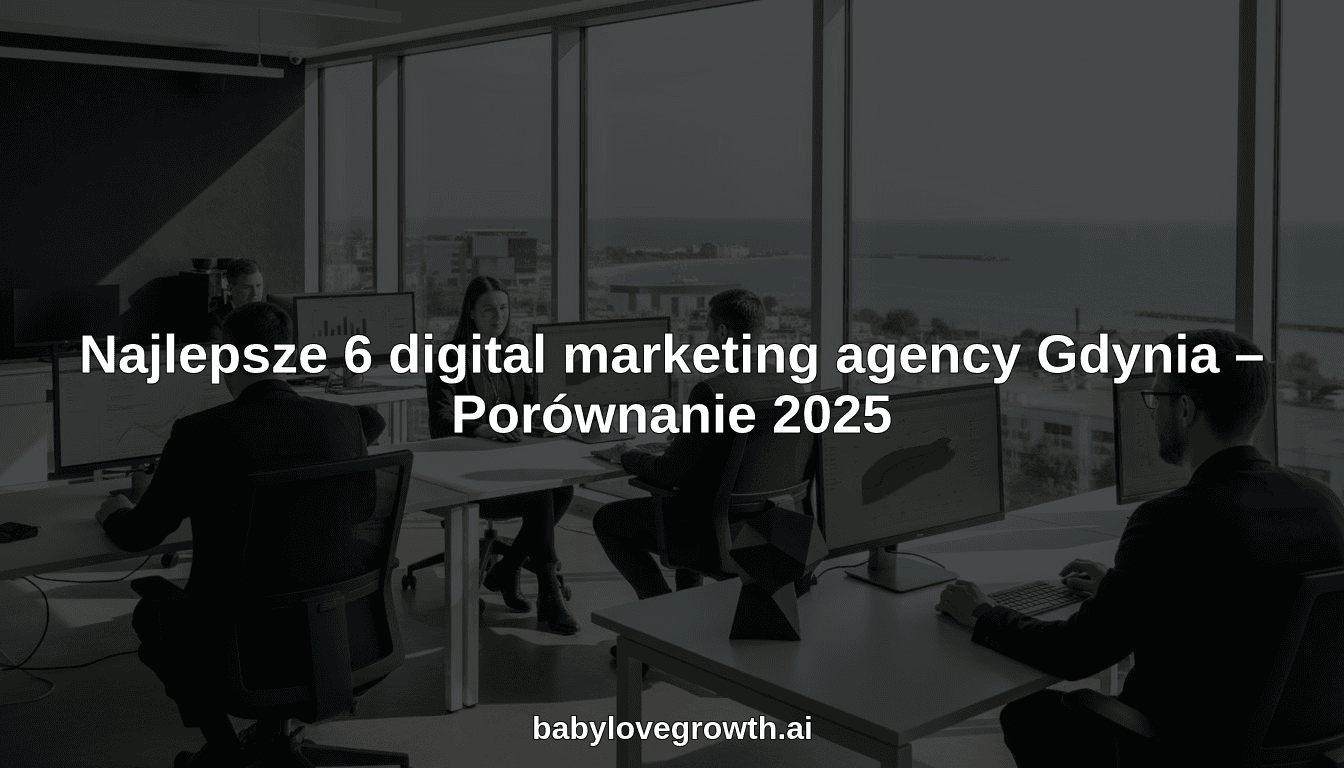 Najlepsze 6 digital marketing agency Gdynia – Porównanie 2025