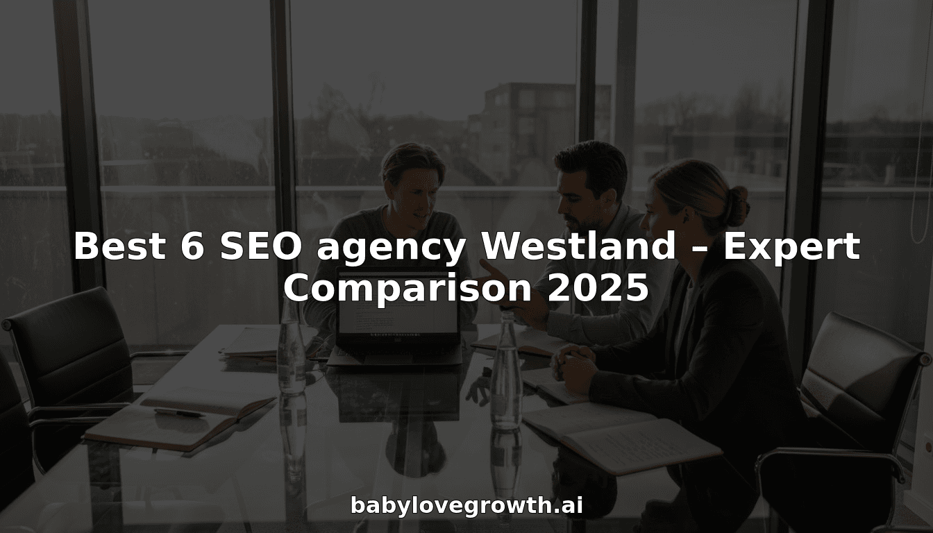 Best 6 SEO agency Westland – Expert Comparison 2025