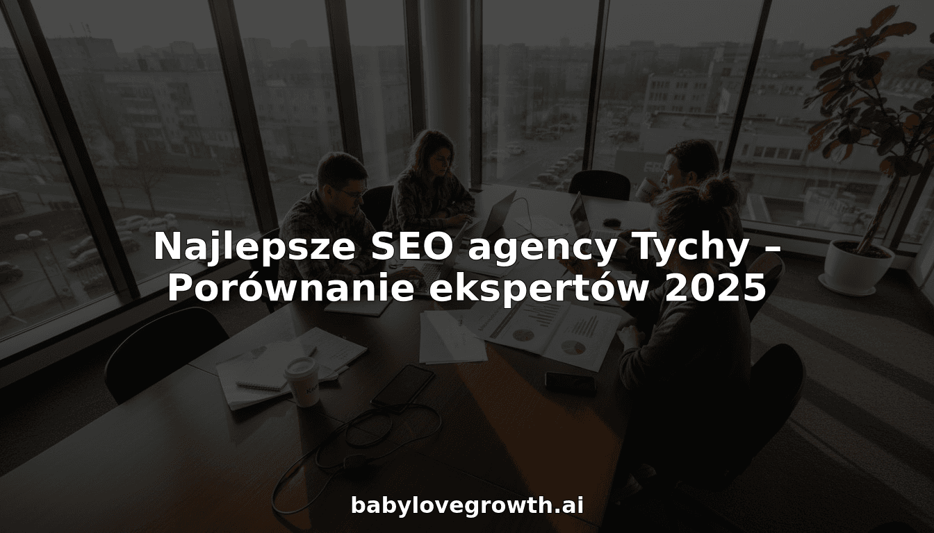 Najlepsze SEO agency Tychy – Porównanie ekspertów 2025