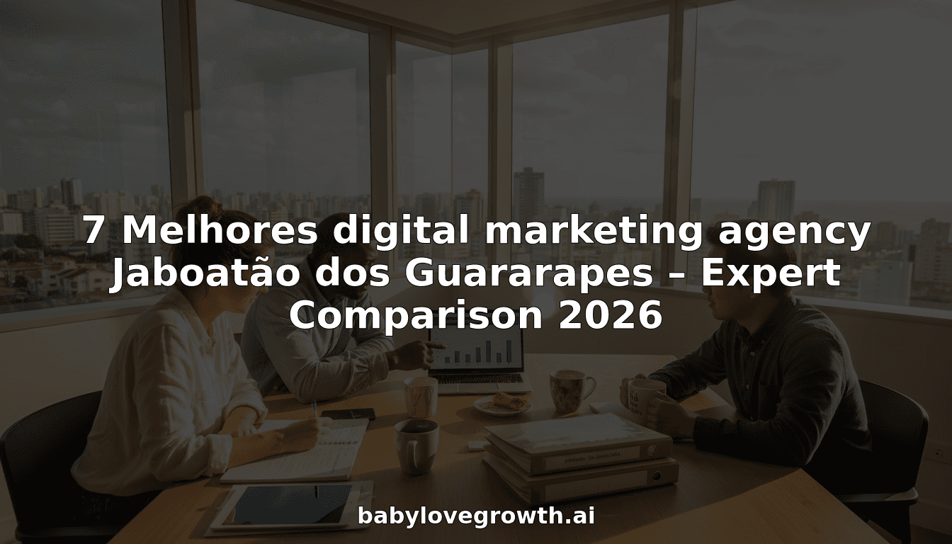 7 Melhores digital marketing agency Jaboatão dos Guararapes – Expert Comparison 2026