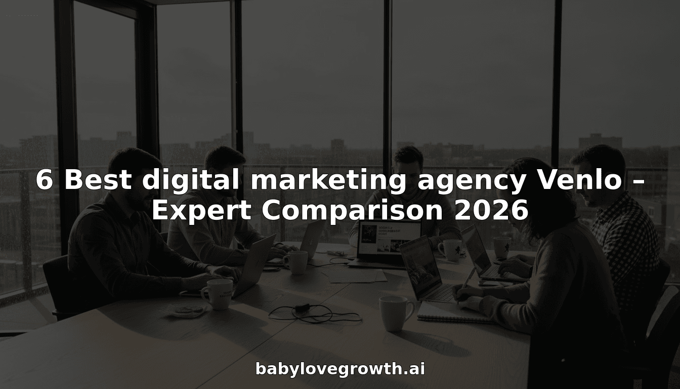 6 Best digital marketing agency Venlo – Expert Comparison 2026