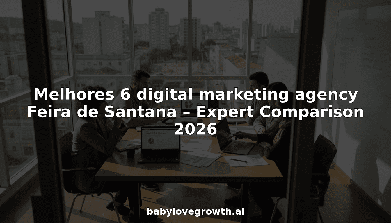 Melhores 6 digital marketing agency Feira de Santana – Expert Comparison 2026