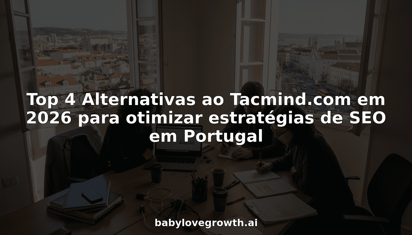 Top 4 Alternativas ao Tacmind.com em 2026 para otimizar estratégias de SEO em Portugal