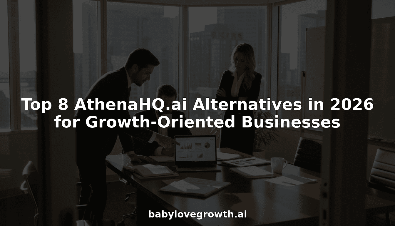 Top 8 AthenaHQ.ai Alternatives in 2026 for Growth-Oriented Businesses